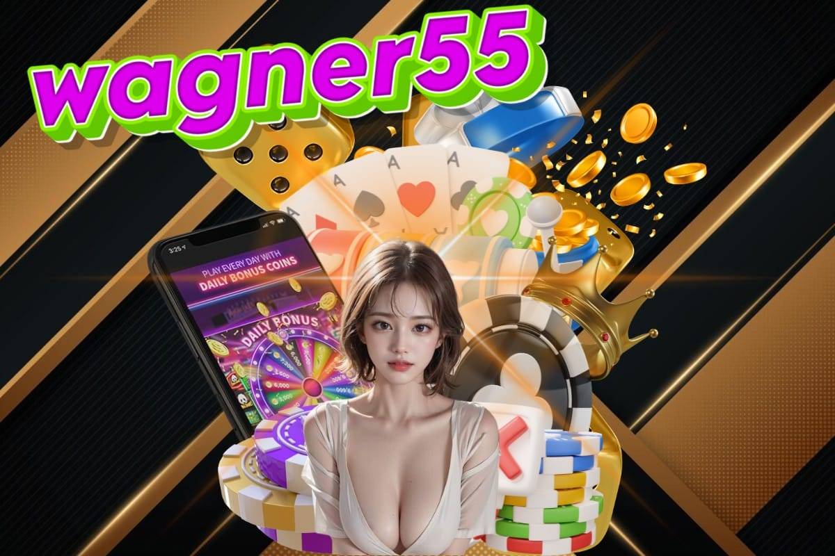 wagner55 สล็อต